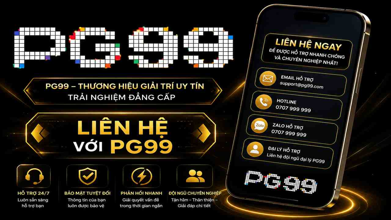 Liên hệ PG99 để được hỗ trợ mọi vấn đề khi tham gia sân chơi
